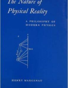 {pdf} The Nature of Physical Reality : A Philosophy of Modern Physics Henry Margenau