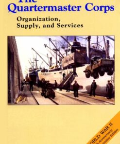 {PDF} The Quartermaster Corps : organization, supply, and services Erna Risch; Chester L Kieffer; United States. Army. Quartermaster Corps