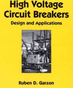 [PDF] High Voltage Circuit Breakers: Design and Applications Ruben D. Garzon