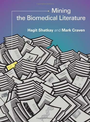 [PDF] Mining the Biomedical Literature Hagit Shatkay, Mark Craven