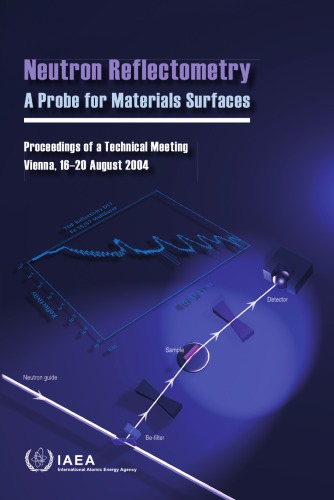 {PDF} Neutron reflectometry : a probe for materials surfaces : proceedings of a technical meeting International Atomic Energy Agency