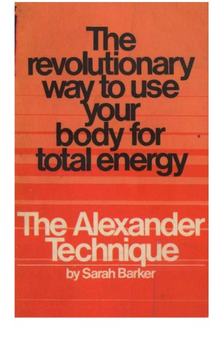 [PDF] The Alexander Technique Sarah Barker