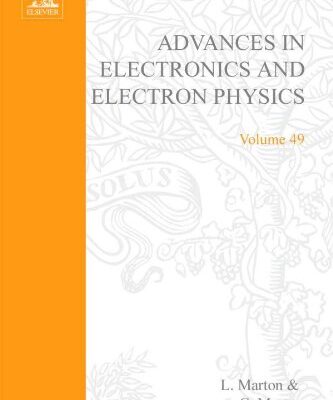 [pdf] Advances in Electronics and Electron Physics, Volume 49 L. Marton (Editor), C. Marton (Editor)