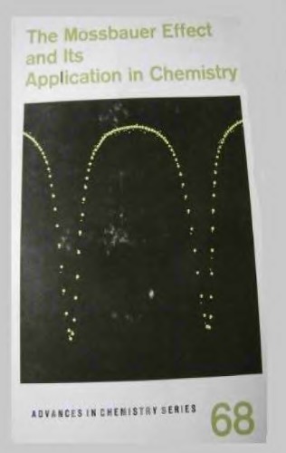 [PDF] The Mossbauer Effect and Its Application in Chemistry Gould R.F. (ed.)