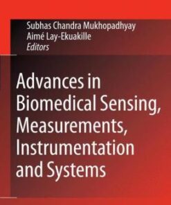 [PDF] Advances in Biomedical Sensing, Measurements, Instrumentation and Systems M. Branzila, C. Donciu (auth.), Subhas Chandra Mukhopadhyay, Aim? Lay-Ekuakille (eds.)