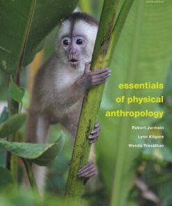 [PDF] Essentials of Physical Anthropology Robert Jurmain, Lynn Kilgore, Wenda Trevathan
