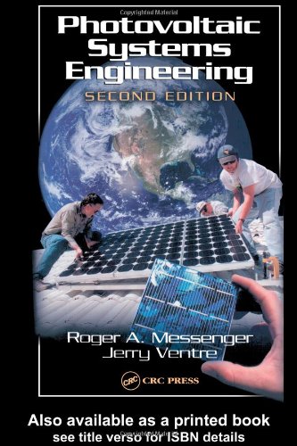 [PDF] Photovoltaic Systems Engineering, Second Edition Roger A. Messenger, Jerry Ventre,