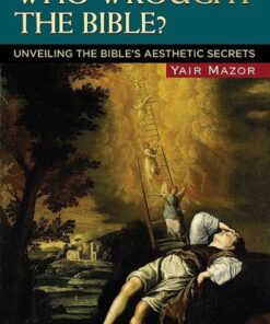 [PDF] Who Wrought the Bible? Unveiling the Bible?s Aesthetic Secrets