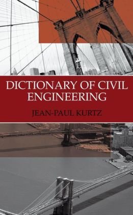 [PDF] Dictionary of Civil Engineering Jean-Paul Kurtz