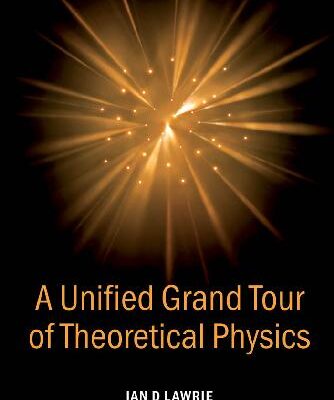 [PDF] A Unified Grand Tour of Theoretical Physics Lawrie