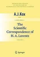 {pdf} The scientific correspondence of H.A. Lorentz / 1 Lorentz, Hendrik A.; Kox, Anne J