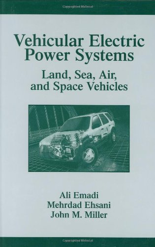 {PDF} Vehicular Electric Power Systems: Land, Sea, Air, and Space Vehicles (Power Engineering (Willis))