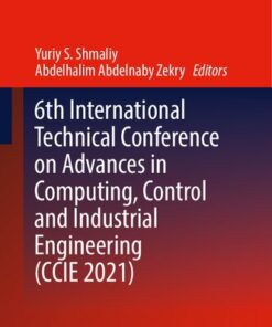 {PDF} 6th International Technical Conference on Advances in Computing, Control and Industrial Engineering (CCIE 2021) Yuriy S. Shmaliy, Abdelhalim Abdelnaby Zekry
