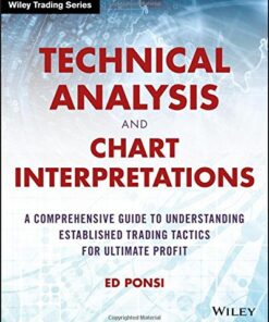 {PDF} Technical analysis and chart interpretations: a comprehensive guide to understanding established trading tactics for ultimate profit Ponsi, Ed