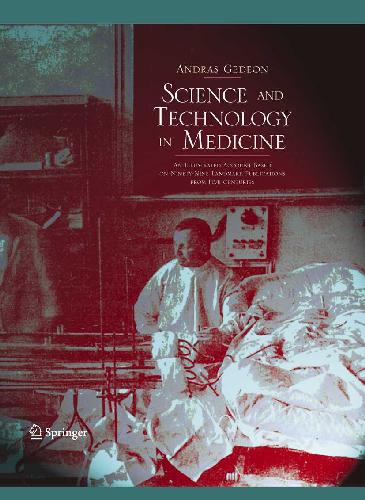 [PDF] Science and technology in medicine: an illustrated account based on ninety-nine landmark publications from five centuries Andras Gedeon,SpringerLink (Online service)