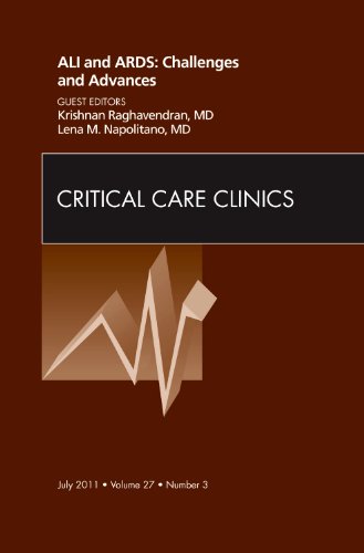 {PDF} ALI and ARDS: Challenges and Advances, An Issue of Critical Care Clinics (The Clinics: Internal Medicine) Lena M. Napolitano MD, Krishnan Raghavendran MD