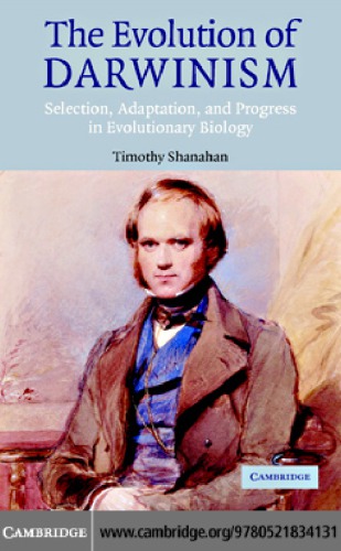 {PDF} The Evolution of Darwinism Selection, Adaptation and Progress in Evolutionary Biology TIMOTHYSHANAHAN