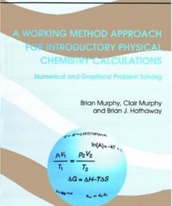 [PDF] A working method approach for introductory physical chemistry calculations: numerical and graphical problem solving B. MURPHY, C. MURPHY, B. HATHAWAY