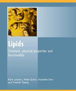 {pdf} Lipids. Structure, Physical Properties and Functionality K. Larsson, P. Quinn, K. Sato and F. Tiberg (Auth.)