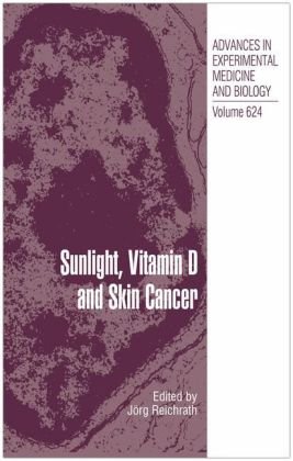 {pdf} Sunlight, Vitamin D and Skin Cancer Michael F. Holick (auth.), J?rg Reichrath (eds.)