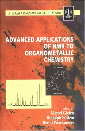 [PDF] Advanced Applications of NMR to Organometallic Chemistry Marcel Gielen, Rudolph Willem, Bernd Wrackmeyer