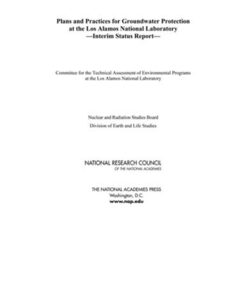 {PDF} Plans and Practices for Groundwater Protection at the Los Alamos National Laboratory: Interim Status Report Committee for the Technical Assessment of Environmental Programs at the Los Alamos National Laborato
