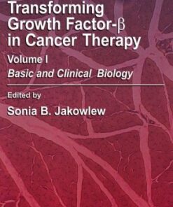 {pdf} Transforming Growth Factor-Beta in Cancer Therapy, Volume I: Basic and Clinical Biology (Cancer Drug Discovery and Development) Sonia B. Jakowlew, M.B. Sporn