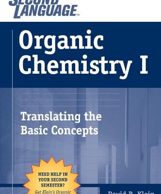 [PDF] Organic Chemistry as a Second Language: Translating the Basic Concepts David R. Klein