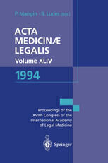 [PDF] Acta Medicin? Legalis Vol. XLIV 1994: XVIth Congress of the International Academy of Legal Medicine and Social Medicine, Strasbourg, France, 31 May ? 2 June, 1994 / XVI?me Congr?s de l?Acad?mie Internationale de M?decine L?gale et de M?decine Sociale Strasbourg, France, 31 mai-2 juin 1994 A. Busuttil (auth.), Professor Dr. Patrice Mangin, Dr. Bertrand Ludes (eds.)