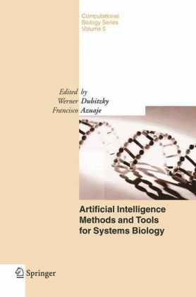 {PDF} Artificial Intelligence Methods And Tools For Systems Biology Eva Armengol, Enric Plaza (auth.), Werner Dubitzky, Francisco Azuaje (eds.)