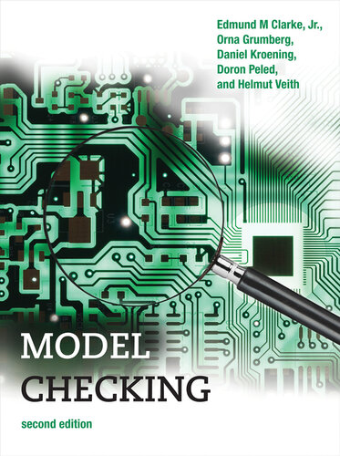 [PDF] Model Checking (Cyber Physical Systems Series) Edmund M. Clarke Jr., Orna Grumberg, Daniel Kroening, Doron Peled, Helmut Veith