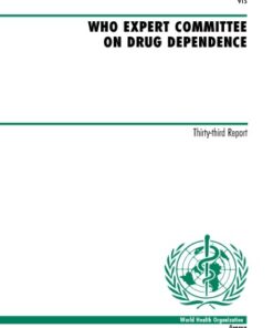 {PDF} WHO Expert Committee on Drug Dependence: thirty-third report WHO Expert Committee on Drug Dependence