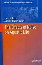 [PDF] The effects of noise on aquatic life Brandon L. Southall (auth.), Arthur N. Popper, Anthony Hawkins (eds.)