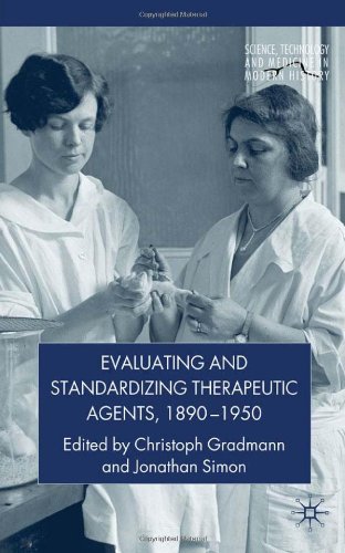 {PDF} Evaluating and Standardizing Therapeutic Agents, 1890-1950 Christoph Gradmann, Jonathan Simon