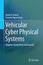 {pdf} Vehicular Cyber Physical Systems: Adaptive Connectivity and Security Danda B. Rawat, Chandra Bajracharya (auth.)