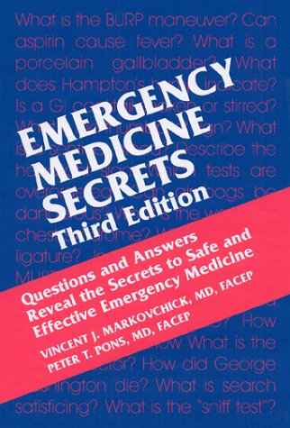 [PDF] Emergency Medicine Secrets Vincent J. Markovchick MD  FAAEM  FACEP, Peter T. Pons MD  FACEP, Vincent J. Markovchick, Peter T. Pons