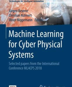 {pdf} Machine Learning for Cyber Physical Systems: Selected papers from the International Conference ML4CPS 2018 J?rgen Beyerer, Christian K?hnert, Oliver Niggemann