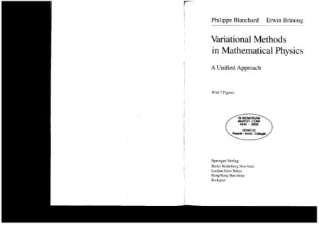 [pdf] Variational Methods in Mathematical Physics (Texts and Monographs in Physics) Philippe Blanchard, Erwin Bruning, E. Bruening