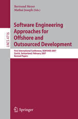 {PDF} Software Engineering Approaches for Offshore and Outsourced Development: First International Conference, SEAFOOD 2007, Zurich, Switzerland, February 5-6, 2007. Revised Papers Kay Berkling, Michael Geisser (auth.), Bertrand Meyer, Mathai Joseph (eds.)
