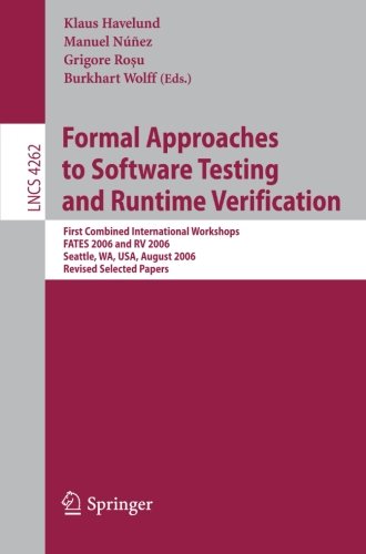 {PDF} Formal Approaches to Software Testing: 5th International Workshop, FATES 2005, Edinburgh, UK, July 11, 2005, Revised Selected Papers Stefan Blom, Natalia Ioustinova, Jaco van de Pol, Axel Rennoch, Natalia Sidorova (auth.), Wolfgang Grieskamp, Carsten Weise (eds.)