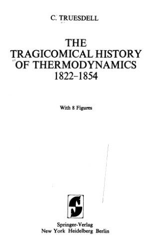 [PDF] The tragicomical history of thermodynamics, 1822-1854 C. Truesdell