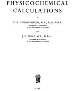 [pdf] Physicochemical calculations, E. A Guggenheim