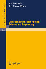 [PDF] Computing Methods in Applied Sciences and Engineering, 1977, I: Third International Symposium December 5?9, 1977 R. Thom (auth.), R. Glowinski, J. L. Lions, Iria Laboria (eds.)