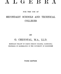 {PDF} Introduction to algebra. For the use of secondary schools and technical colleges George Chrystal