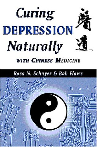{PDF} Curing Depression Naturally with Chinese Medicine Rosa A. Schnyer, Bob Flaws