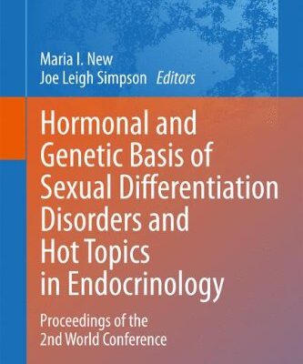 [PDF] Hormonal and Genetic Basis of Sexual Differentiation Disorders and Hot Topics in Endocrinology: Proceedings of the 2nd World Conference Christa E. Fl?ck (auth.), Maria I. New, Joe Leigh Simpson (eds.)