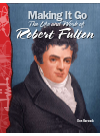 {pdf} Making It Go. The Life and Work of Robert Fulton Don Herweck