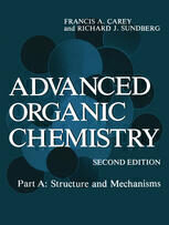 [PDF] Advanced Organic Chemistry: Part A: Structure and Mechanisms Francis A. Carey, Richard J. Sundberg (auth.)