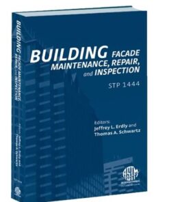{PDF} Building Facade Maintenance, Repair, and Inspection (ASTM Special Technical Publication, 1444) Jeffrey L. Erdly and Thomas A. Schwartz, editors