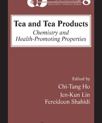 [PDF] Tea and Tea Products: Chemistry and Health-Promoting Properties Chi-Tang Ho, Jen-Kun Lin, Fereidoon Shahidi